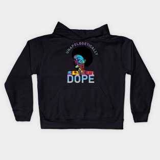 Unapologetically Dope-Black History Month Kids Hoodie